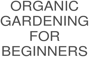Product picture Organic Gardening For Beginners